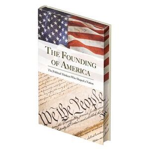 The Founding of America: The Words That Shaped a Nation -- Alexander Hamilton
